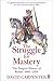 The Struggle for Mastery: The Penguin History of Britain, 1066-1284
