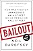 Bailout: An Inside Account of How Washington Abandoned Main Street While Rescuing Wall Street