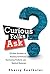 Curious Folks Ask: 162 Real Answers on Amazing Inventions, Fascinating Products, and Medical Mysteries