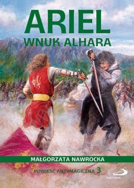Ariel, wnuk Alhara (Powieść antymagiczna, #3)