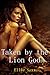Taken by the Lion God (Take...