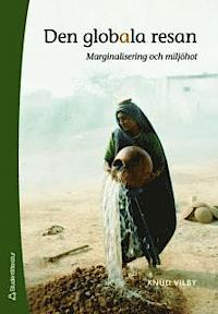 Den globala resan: Marginalisering och miljöhot