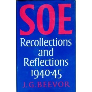SOE Recollections And Reflections, 1940 1945 (Hardcover)