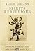 Spirits Rebellious by Kahlil Gibran