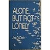 Alone But Not Lonely
