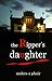 The Ripper's Daughter by B. Anders