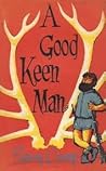 A Good Keen Man by Barry Crump A Good Keen Man by Barry Crump
