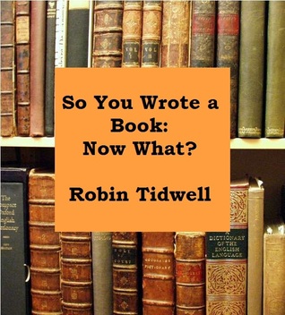 So You Wrote a Book: Now What?
