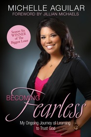 Becoming Fearless: My Ongoing Journey of Learning to Trust God
