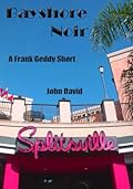 Bayshore Noir: A Frank Geddy Detective Short