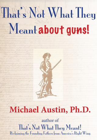 That's Not What They Meant about Guns!