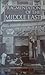Fragmentation of the Middle East: The Last Thirty Years (The Making of the Middle East)