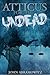 Atticus for the Undead