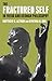 The Fractured Self in Freud and German Philosophy by Matthew C. Altman