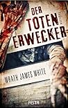 Der Totenerwecker by Wrath James White