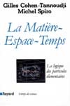 La Matiere Espace Temps: La logique des particules elementaires