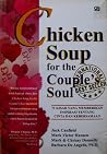 Chicken Soup for the Couple's Soul by Jack Canfield Chicken Soup for the Couple's Soul by Jack Canfield