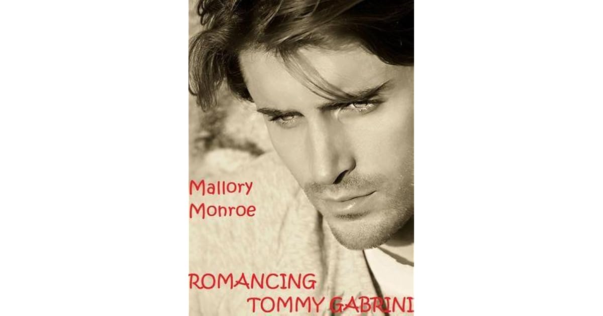 Romancing Tommy Gabrini 1 by Mallory Monroe