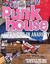 Punk House: Interiors In Anarchy