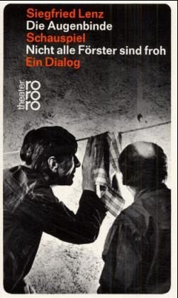 Die Augenbinde (Schauspiel) Nicht alle Förster sind froh (Ein Dialog)