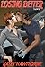 Losing Better (Superpowered Love, #4)