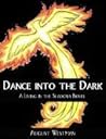 Dance Into the Dark (Living in the Shadows) Dance Into the Dark (Living in the Shadows)