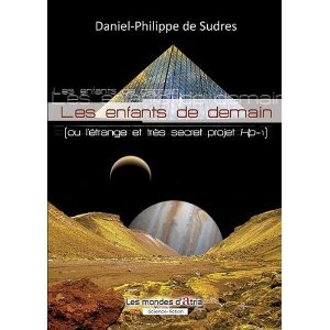 Les enfants de demain [ou l'étrange et trés secret projet Hp-1]