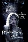 Reviving Bloom by Michelle  Turner