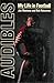 Audibles: My Life in Football