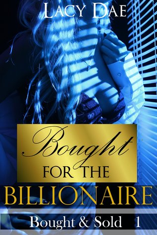 Bought for the Billionaire (Bought & Sold, #1)