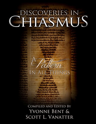 Discoveries in Chiasmus - A Pattern in All Things