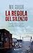 La regola del silenzio