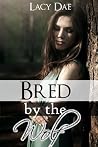 Bred by the Wolf (Wolf's Mate, #3) Bred by the Wolf (Wolf's Mate, #3)