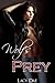 Wolf's Prey (Wolf's Lust & Wolf's Mate Megabundle)