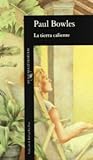 La tierra caliente by Paul Bowles