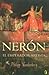 Nerón. El emperador artista.