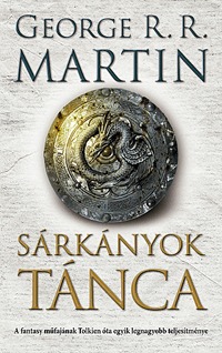 Sárkányok tánca (A tűz és jég dala, #5)