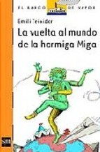 La vuelta al mundo de la hormiga Miga (La hormiga Miga #4)