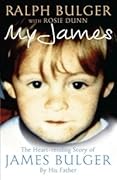 My James: The Heartrending Story of James Bulger by His Father