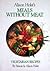 Alison Holst's Meals Without Meat by Simon Holst