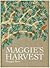 Maggie's Harvest
