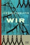 Wir by Yevgeny Zamyatin