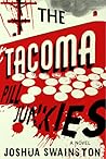 The Tacoma Pill Junkies by Joshua Swainston The Tacoma Pill Junkies by Joshua Swainston