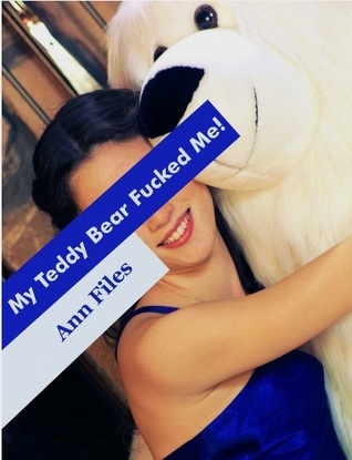 My Teddy Bear Fucked Me! (Kindle Edition)