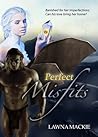 Perfect Misfits by Lawna Mackie