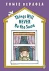 Things Will Never Be the Same (26 Fairmount Avenue, #5) Things Will Never Be the Same (26 Fairmount Avenue, #5)