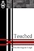 Touched