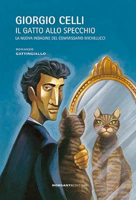 Il gatto allo specchio: La nuova indagine del commissario Michelucci