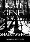 Shadows Fall by Kate Genet