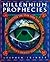 Millennium Prophecies: Predictions for the Year 2000 and Beyond from the World's Greatest Seers and Mystics